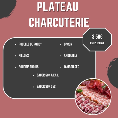 Plateau charcuterie (3.50€/pers.)